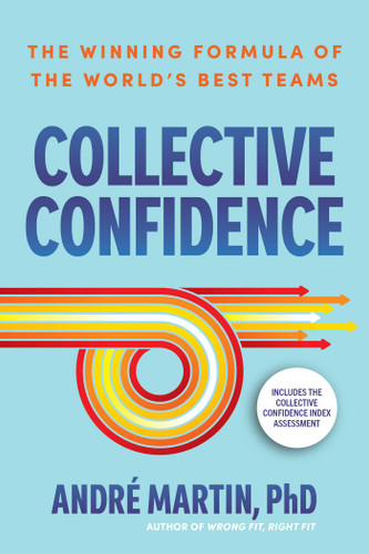 Collective Confidence: The Winning Formula of the World's Best Teams book cover by Andre Martin