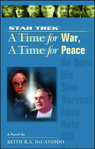 A Star Trek: The Next Generation: Time #9: A Time for War, A Time for Peace (Star Trek: The Next Generation) book cover by Keith R. A. Decandido