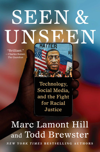 Seen and Unseen: Technology, Social Media, and the Fight for Racial Justice book cover by Marc Lamont Hill, Todd Brewster