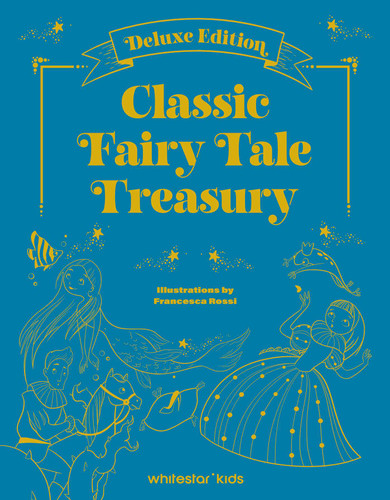 Classic Fairy Tale Treasury: By Charles Perrault, Hans Christian Andersen, and the Brothers Grimm book cover by 