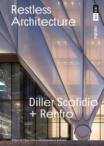 Restless Architecture: Diller Scofidio + Renfro book cover by 