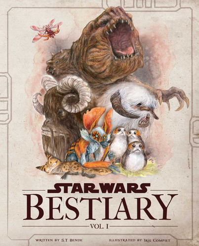 Star Wars Bestiary, Vol. 1: Creatures of the Galaxy book cover by S.T.  Bende