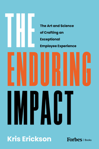 The Enduring Impact: The Art and Science of Crafting an Exceptional Employee Experience book cover by Kris Erickson