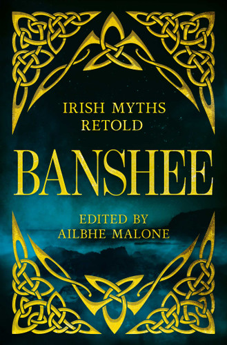 Banshee: Irish Myths Retold book cover by 