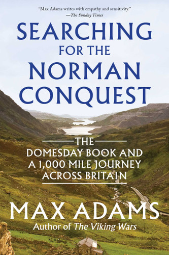 Searching for the Norman Conquest: The Domesday Book and a 1,000-Mile Journey Across Britain book cover by Max Adams