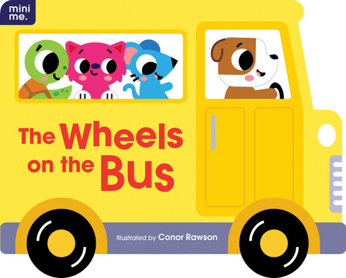 The Wheels on the Bus: Shaped Board Book (Mini Me) book cover by 