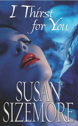 I Thirst for You book cover by Susan Sizemore