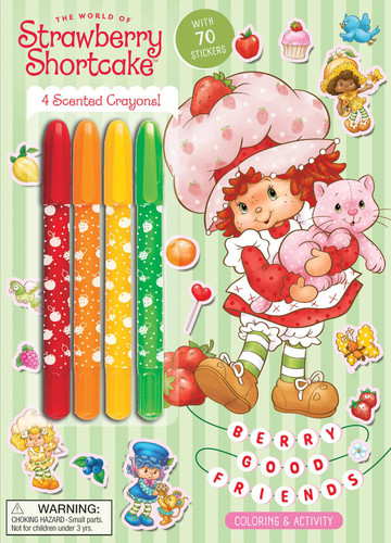 Strawberry Shortcake: Berry Good Friends! (Color & Activity with Twistable Crayons) book cover by Katie Wilson