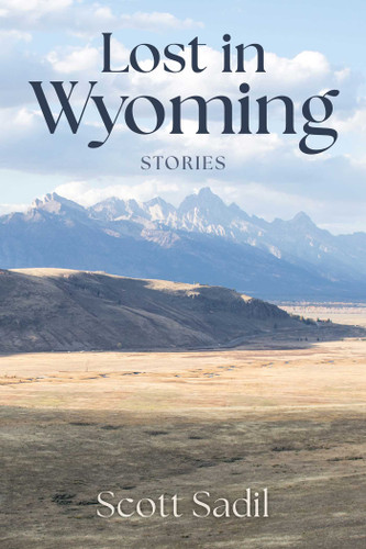 Lost in Wyoming: Stories book cover by Scott Sadil
