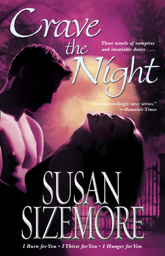 Crave the Night: I Burn for You, I Thirst for You, I Hunger for You book cover by Susan Sizemore