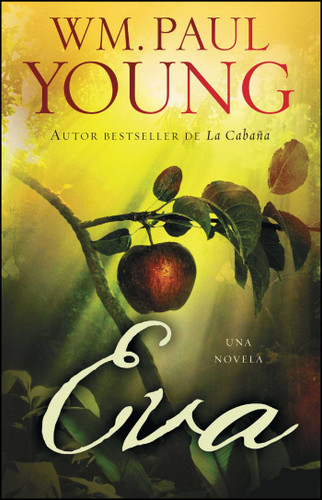 Eva (Eve Spanish Edition): Una Novela (Atria Espanol) book cover by Wm. Paul Young