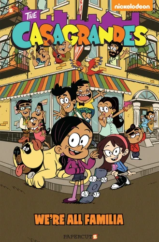 The Casagrandes Vol. 1: We're All Familia (The Casagrandes) book cover by The Loud House Creative Team