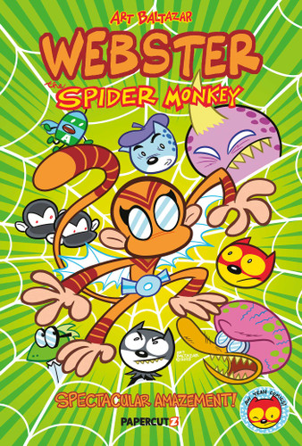 Webster the Spider Monkey: Spectacular Amazement book cover by Art Baltazar