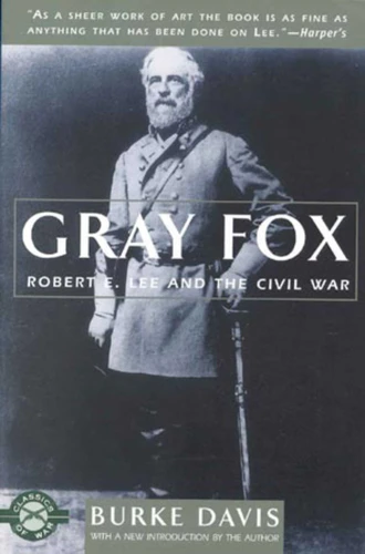 Gray Fox: Robert E. Lee and the Civil War book cover by Burke Davis