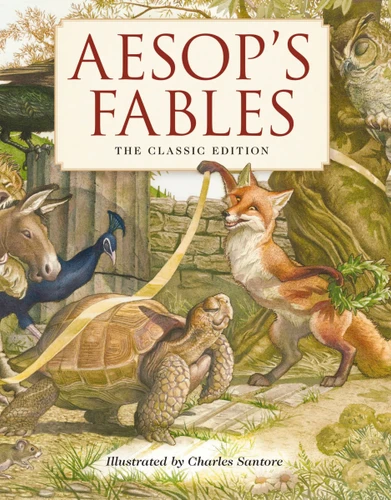 Aesop's Fables Hardcover: The Classic Edition by acclaimed illustrator, Charles Santore (Charles Santore Children's Classics) book cover by Aesop