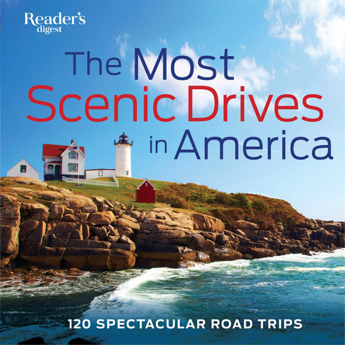 The Most Scenic Drives in America: 120 Spectacular Road Trips - Your Guide to Breathtaking Routes, Hidden Gems, and Iconic Landscapes (Reader's Digest) book cover by 