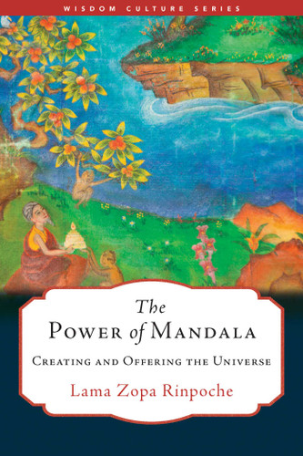 The Power of Mandala: Creating and Offering the Universe (Wisdom Culture Series) book cover by Lama Zopa Rinpoche