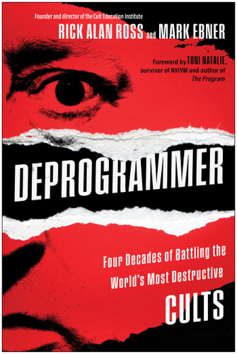 Deprogrammer: Four Decades of Battling the World's Most Destructive Cults book cover by Rick Alan Ross, Mark Ebner
