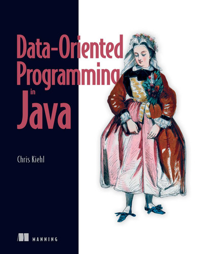 Data-Oriented Programming in Java book cover by Chris Kiehl