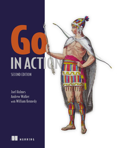 Go in Action, Second Edition (In Action) book cover by Joel Holmes, Andy Walker, William Kennedy