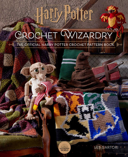 Harry Potter: Crochet Wizardry | Crochet Patterns | Harry Potter Crafts: The Official Harry Potter Crochet Pattern Book (Harry Potter) book cover by Lee Sartori