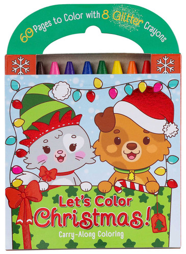 Carry-Along Coloring: Let's Color Christmas! - Travel Coloring Kit for Kids - Christmas Coloring Book for Creative Kids Ages 3-5: 60 pages to color with 8 glitter crayons! (Carry-Along Coloring) book cover by Editors of Silver Dolphin Books