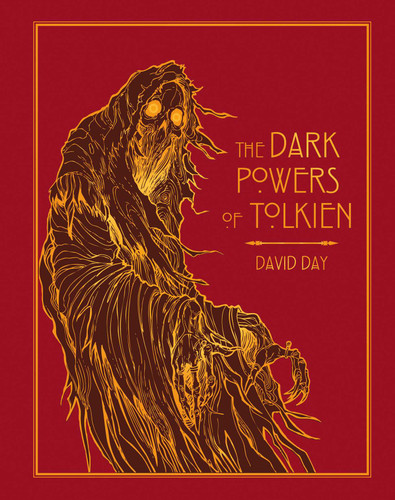 Dark Powers of Tolkien Deluxe Edition (Deluxe Tolkien) book cover by David Day