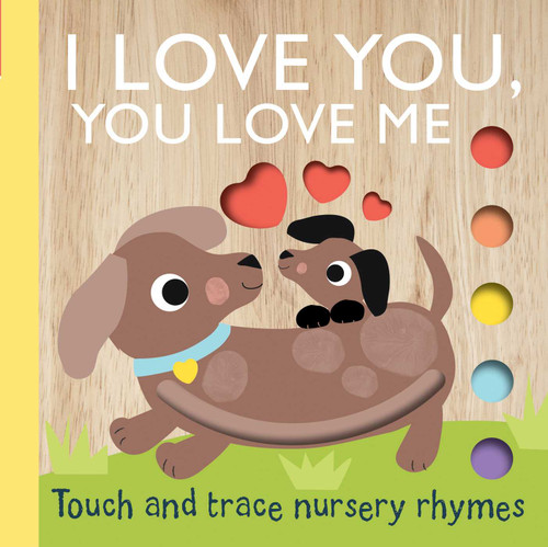 Touch and Trace Nursery Rhymes: I Love You, You Love Me (Board Book for Babies and Toddlers 0-2 years old) (Touch and Trace Nursery Rhymes) book cover by Editors of Silver Dolphin Books
