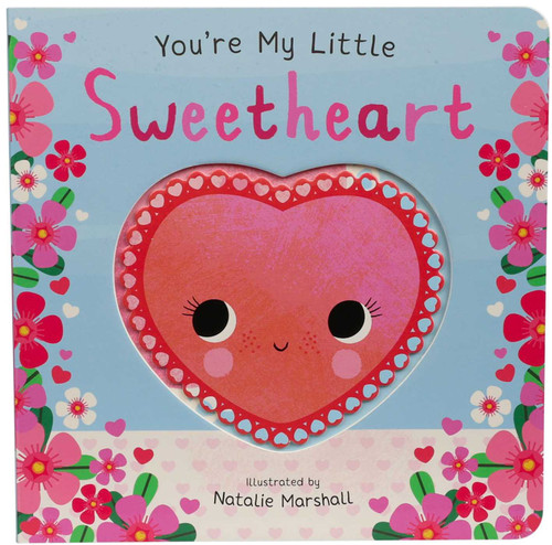 You're My Little Sweetheart (Board Book for Babies and Toddlers 0-2 years old) (You're My Little) book cover by Nicola Edwards