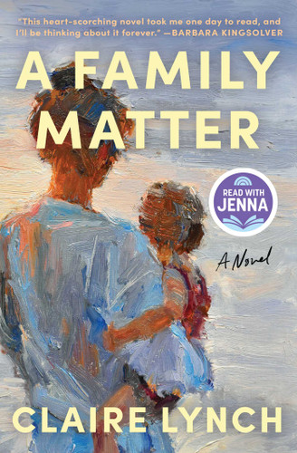 A Family Matter: A Read with Jenna Pick: A Novel book cover by Claire Lynch
