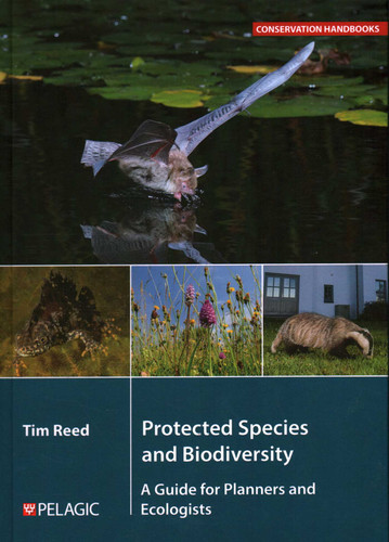 Protected Species and Biodiversity: A Guide for Planners and Ecologists book cover by Tim Reed