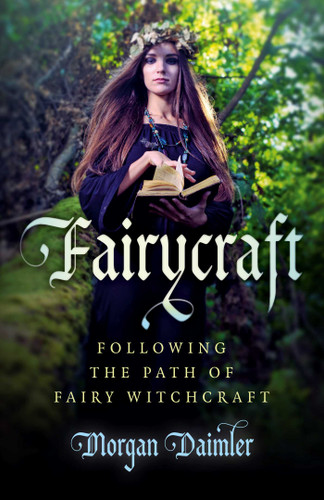 Fairycraft: Following The Path Of Fairy Witchcraft book cover by Morgan Daimler