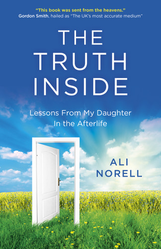 The Truth Inside: Lessons from My Daughter in the Afterlife book cover by Ali Norell