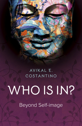 Who Is In?: Beyond Self-image book cover by Avikal  E. Costantino