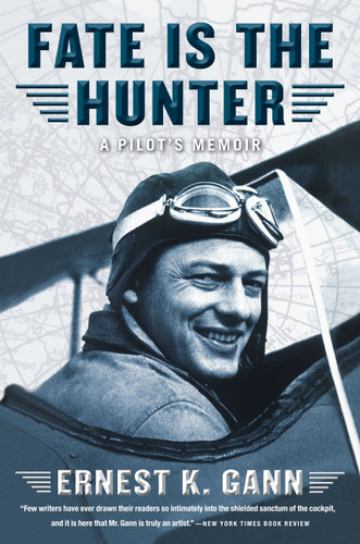 Fate is the Hunter: A Pilot's Memoir book cover by Ernest K. Gann