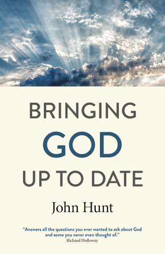 Bringing God Up to Date: And Why Christians Need to Catch Up book cover by John Hunt