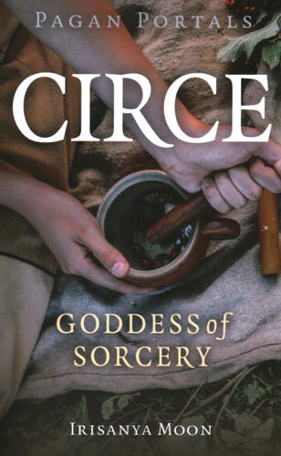 Pagan Portals - Circe: Goddess of Sorcery book cover by Irisanya Moon