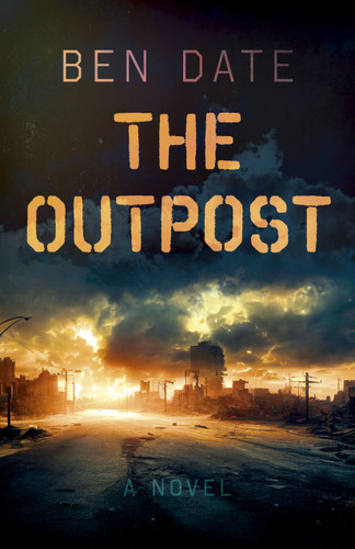 The Outpost: A Novel book cover by Ben Date