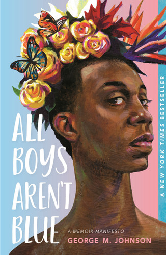 All Boys Aren't Blue: A Memoir-Manifesto book cover by George M. Johnson