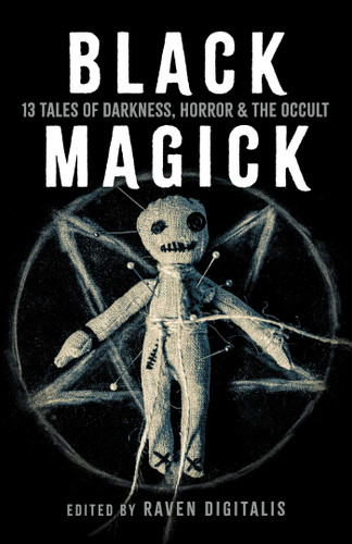 Black Magick: 13 Tales of Darkness, Horror & the Occult book cover by Raven Digitalis