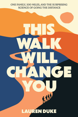 This Walk Will Change You book cover by Lauren Duke