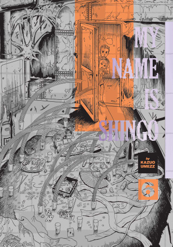 My Name Is Shingo: The Perfect Edition, Vol. 6 (My Name Is Shingo: The Perfect Edition) book cover by Kazuo Umezz