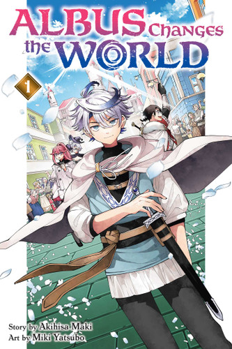 Albus Changes the World, Vol. 1 (Albus Changes the World) book cover by Akihisa Maki