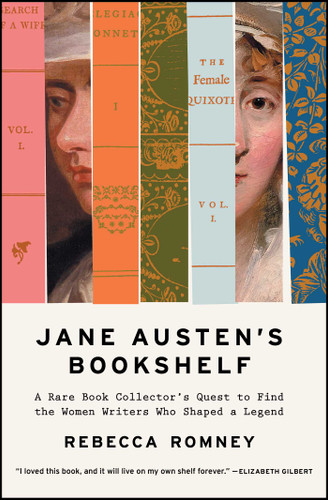 Jane Austen's Bookshelf: A Rare Book Collector's Quest to Find the Women Writers Who Shaped a Legend book cover by Rebecca Romney