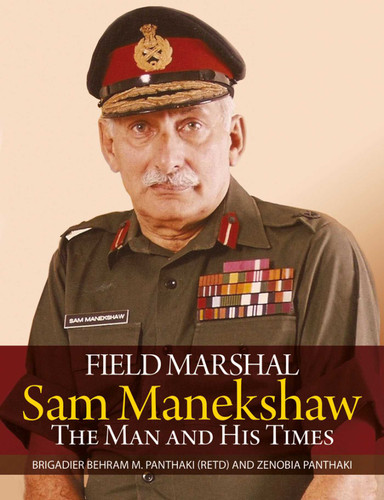 Field Marshal Sam Manekeshaw: The Man and His Times book cover by Behram M. Panthaki, Zenobia Panthaki