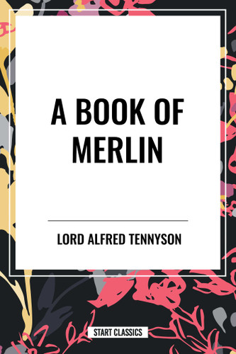 A Book of Merlin book cover by Alfred Lord Tennyson