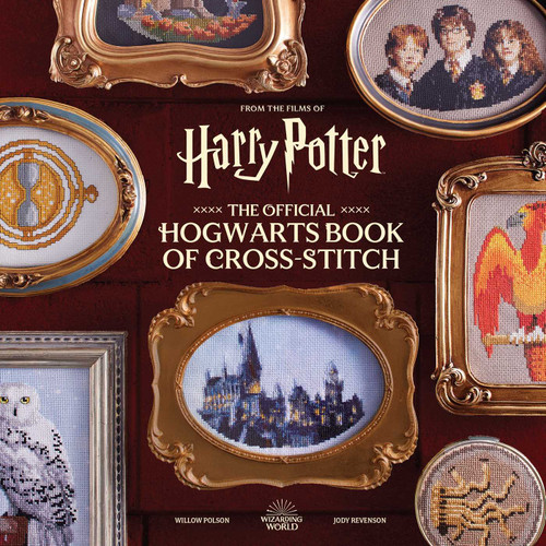Harry Potter: The Official Hogwarts Book of Cross-Stitch (Harry Potter) book cover by Willow Polson, Jody Revenson