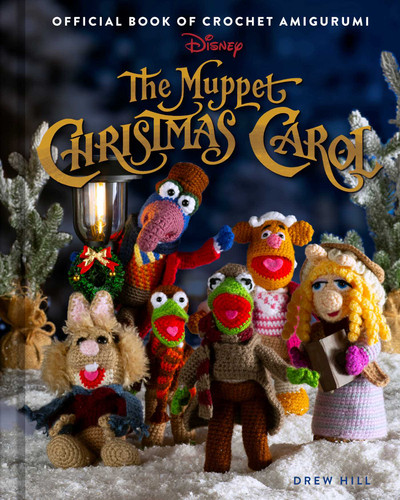 The Muppet Christmas Carol: Official Book of Crochet Amigurumi book cover by Drew Hill