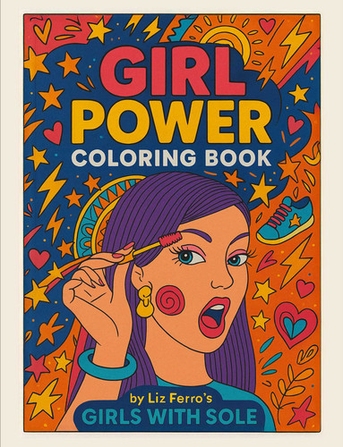 Girl Power Coloring Book by Liz Ferro's Girls with Sole book cover by Lemon Liz