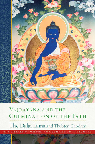 Vajrayana and the Culmination of the Path (The Library of Wisdom and Compassion) book cover by His Holiness The Dalai Lama, Thubten Chodron